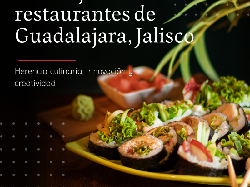 Los mejores restaurantes de Guadalajara,&nbsp;Jalisco